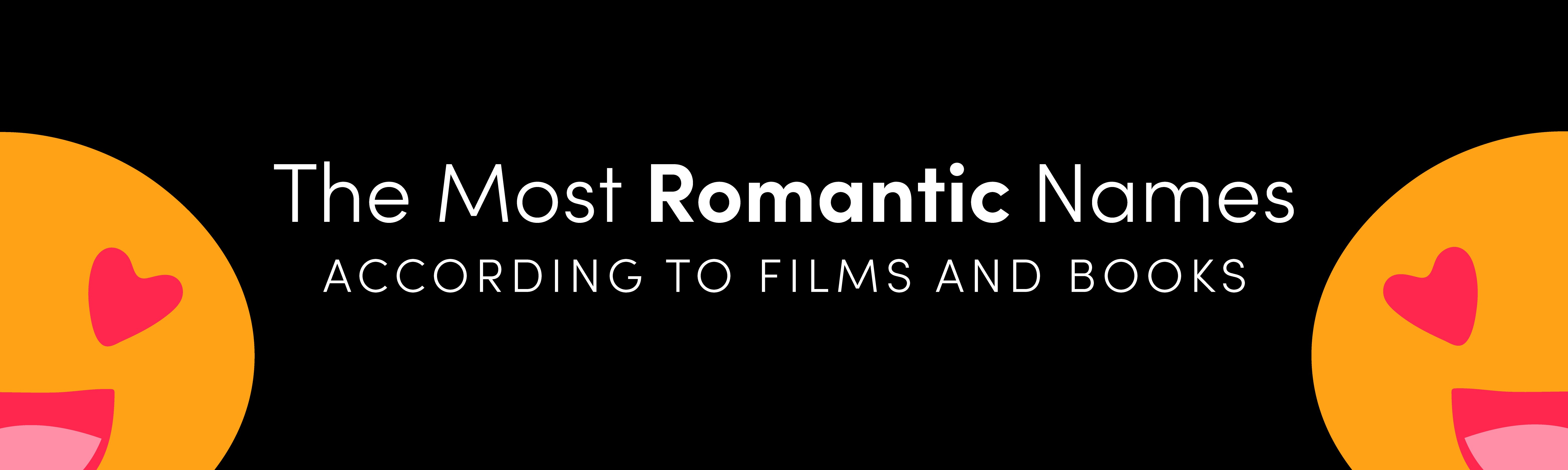 The World’s Most Romantic Names, According to Books and Films